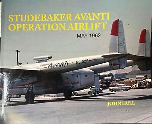 Studebaker Avanti Operation Airlift, Mai 1962 von John Hull | 91 Seiten