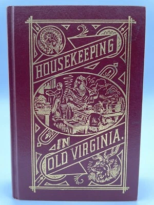 Housekeeping In Old Virginia 1965 reprint hardcover 1879 Cookbook Prep - Image 1 of 4
