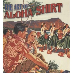 The Art of the Aloha Shirt Brown, DeSoto and Arthur, Ph.D. Linda Boynton - Picture 1 of 1