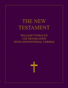 The Tyndale New Testament: William Tyndale'S 1526 Translation with Conventional - Picture 1 of 2