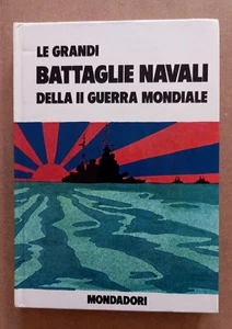 LIBRO LE GRANDI BATTAGLIE NAVALI DELLA II GUERRA MONDIALE Boschesi 1971 Mondador - Picture 1 of 11
