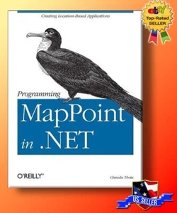 PROGRAMMING MAPPOINT IN .NET: CREATING LOCATION-BASED By Chandu Thota EXCELLENT - Bild 1 von 1