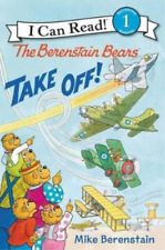 Mike Berenstain The Berenstain Bears Take Off! (Paperback) I Can Read Level 1