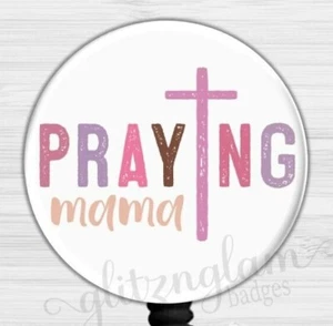 Praying Mama Badge Holder, Faith Badge Holder, Motivational Badge Holder GG6611A - Picture 1 of 9