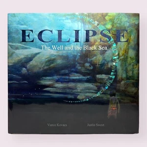 Eclipse: The Well and The Black Sea Artbook by Vance Kovacs & Justin Sweet, 2015 - Picture 1 of 24