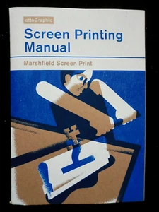 Screen Printing Manual by OttoGraphic (2016-1st) Marshfield Screen Print, Design - Picture 1 of 7