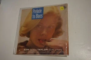 Sam (The Man) Taylor Prelude to Blues Condition (LP/Sleeve): EX/GOOD - Picture 1 of 1