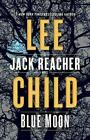 Blue Moon: A Jack Reacher Novel by Lee Child #30478G