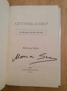 SIGNED by Monica Seles - Getting A Grip On My Body Mind Self HC 1st/1st Tennis - Picture 1 of 11