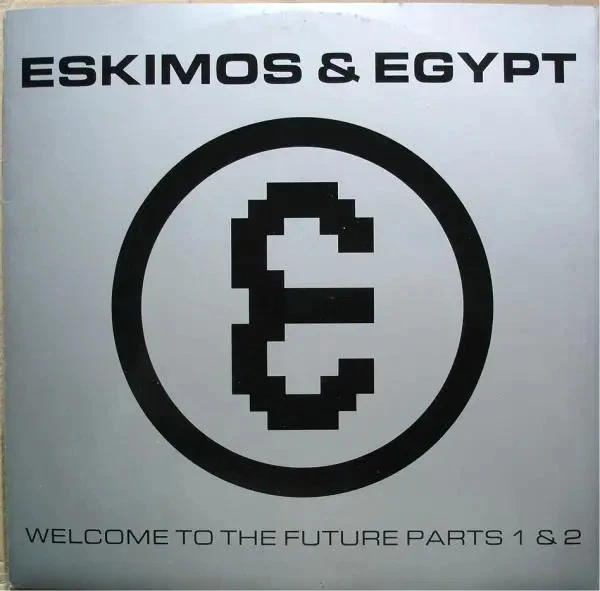 Eskimos & Egypt Welcome To The Future Parts 1 & 2 Vinyl Single 12inch Zyx - Bild 1 von 1
