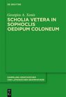 Scholia Vetera In Sophoclis "Oedipum Coloneum", Hardcover By Xenis, Georgios ...