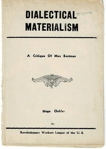 RARE 1941 DIALECTICAL MATERIALISM. A CRITIQUE OF MAX EASTMAN by HUGO OEHLER - Picture 1 of 2