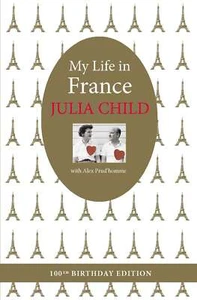 My Life in France: The Life Story of ... By Julia Child, Paperback,Excellent - Picture 1 of 1