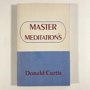 Master Meditations by Donald Curtis (1977, Trade Paperback) - Picture 1 of 5