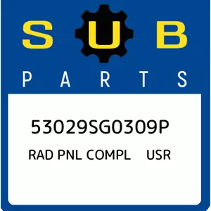 53029SG0309P Subaru Rad pnl compl usr 53029SG0309P, New Genuine OEM Part - Picture 1 of 1