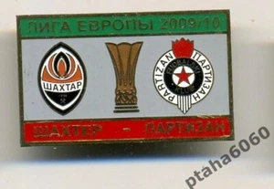 Pin de fútbol insignia Shakhtar Donetsk - Partizan Serbia 2009-2010 #2 - Imagen 1 de 1