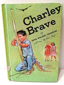Charley Brave by Edna Walker Chandler 1974 4th Printing Vintage - Picture 1 of 10