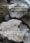 Tracing Pottery-Making Recipes in the Prehistoric Balkans 6th4th Millennia BC by