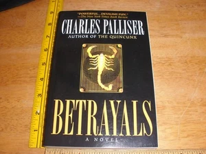 Betrayals by Charles Palliser Paperback 1st Edition 1st Print 1994 Excellent - Imagen 1 de 4