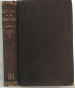 FAMILIAR LECTURES ON THE PENTATEUCH ~ ALEXANDER CAMPBELL ~ HARDBACK ~ 1887 - Picture 1 of 1