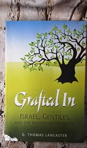 Gepfropft in Israel, Heiden & das Geheimnis des Evangeliums von D. Thomas Lancaster - Bild 1 von 6