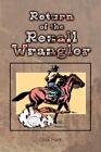 Return of the Rexall Wrangler.New 9781436379588 Fast Free Shipping<|