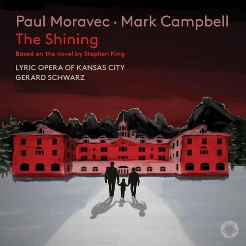 Moravec: the Shining by Moravec / Lyric Opera of Kansas City (CD, 2024)