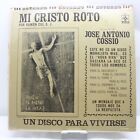 LP disque vinyle vintage Mi Cristo Roto Jose Antonio Cossio excellent état D1233