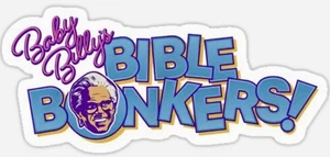 Baby Billy's Bible Bonkers Sticker 7 Inch x 4 Inch🔥DIE CUT🔥GEMSTONES - Picture 1 of 1