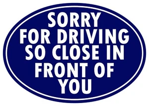 Sorry For Driving.. Sticker - Bild 1 von 2