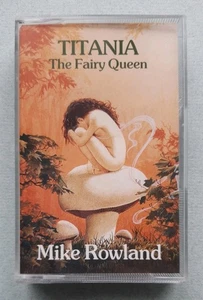Mike Rowland - Titania The Fairy Queen Original 1988 Cassette Tape - Picture 1 of 2
