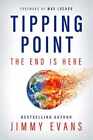 Tipping Point: The End Is Here - Paperback, By Evans Jimmy - Very Good