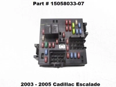 15058033-07 2003 2004 2005 Cadillac Escalade relé de conexiones bloque de caja de fusibles OEM Foto 1 de 4