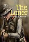The Loner By Andrus, Bradley G.