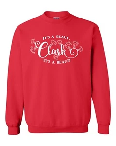It's a Beaut Clark Griswold Family Christmas Unisex Crew Sweatshirt 144 - Picture 1 of 9