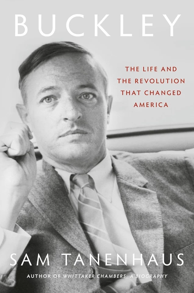 Buckley : The Life and the Revolution That Changed America by Sam Tanenhaus... Foto 1 de 1