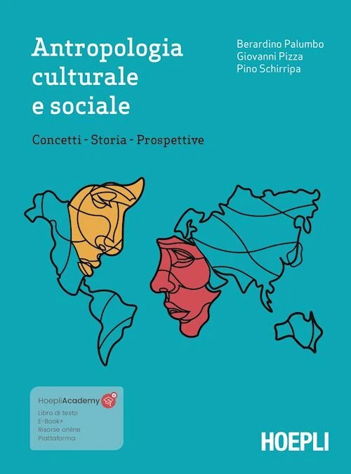ANTROPOLOGIA CULTURALE E SOCIALE - PALUMBO BERARDINO, PIZZA GIOVANNI - HOEPLI