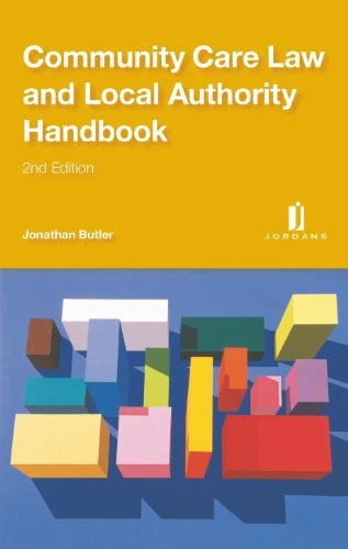 Community Care Law and Local Authority Handbook - Butler, Judge Jonathan - Image 1 of 1