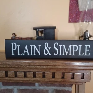 Plain & Simple Farmhouse Rustic Primitive shabby Sign Country Home Décor - Picture 1 of 6