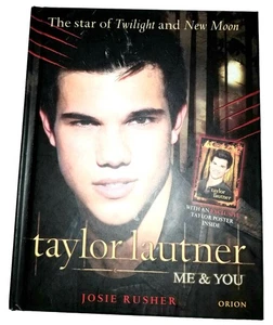 Taylor Lautner Me & You. The Star of Twilight & New Moon. A Book by Josie Rusher - Imagen 1 de 7