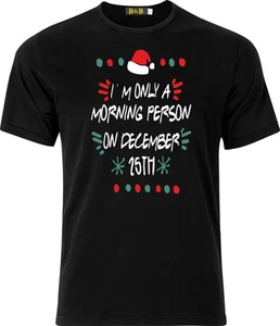 IM ONLY A MORNING PERSON ON DECEMBER THE 25TH D.T.F VOLLFARBIGES T-SHIRT - Bild 1 von 1
