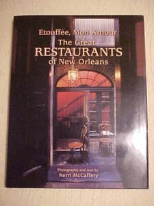 GREAT RESTAURANTS OF NEW ORLEANS COOKBOOK, ETOUFFEE, MON AMOUR McCaffety (2002 - Picture 1 of 3