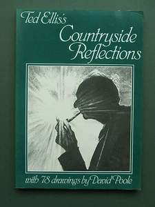 TED ELLIS'S COUNTRYSIDE REFLECTIONS 1982 PB 1ST – DRAWINGS BY DAVID POOL - Imagen 1 de 2