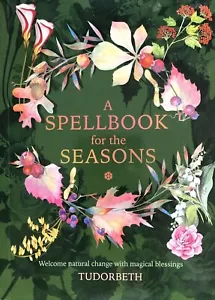 The Spellbook Of The Seasons By Tudorbeth - Picture 1 of 1