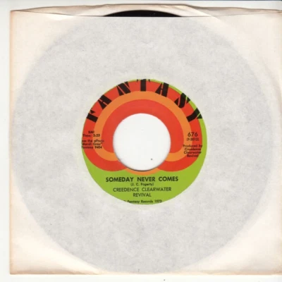 CREEDENCE CLEARWATER REVIVAL - SOMEDAY NEVER COMES - ORIGINAL 45 - GREAT SHAPE - Image 1 of 2