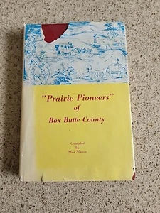 Prairie Pioneers of BOX BUTTE COUNTY NEBRASKA 1976 History RARE Mae Manion - Imagen 1 de 8