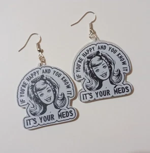 Quirky Earrings Funky Fun Novelty Funny If Your Happy, Meds, Boho, Kitsch - Picture 1 of 1