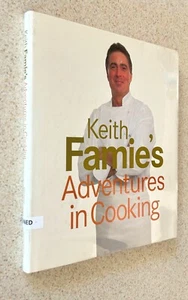 Keith FAMIE -- Adventures In Cooking Cookbook -- 2001 SIGNED Hardcover - Bild 1 von 2