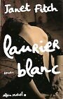 3521775 - Laurier blanc - Janet Fitch