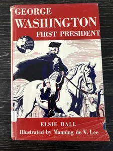 George Washington First President by Elsie Ball 1954 Ex-Lib. HC/DJ/Illust PO-VG - Picture 1 of 19